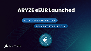 ARYZE Launches eEUR Full-reserve and Fully Solvent Stablecoin