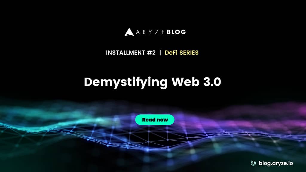 ARYZE Blog DeFi Series Web 3.0 Article 2